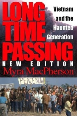 Long Time Passing: Vietnam and the Haunted Generation by MacPherson, Myra