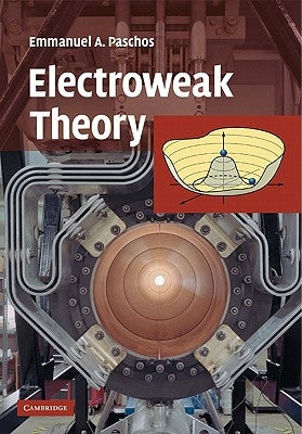 Electroweak Theory by Paschos, E. A.