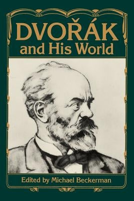 Dvorak and His World by Beckerman, Michael