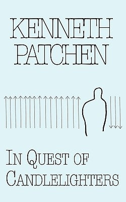 In Quest of Candlelighters by Patchen, Kenneth