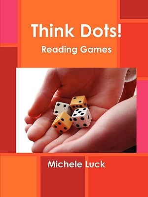 Think Dots! by Luck, Michele