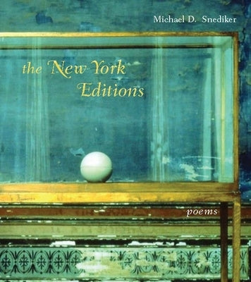 The New York Editions by Snediker, Michael D.