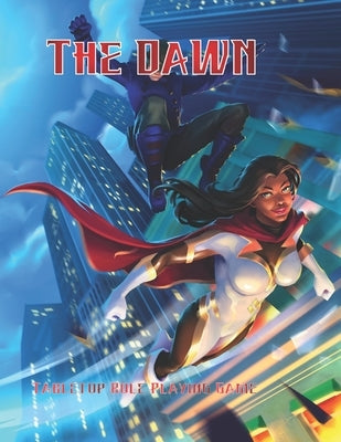 The Dawn: Tabletop Role Playing Game by Lindsey, Michael