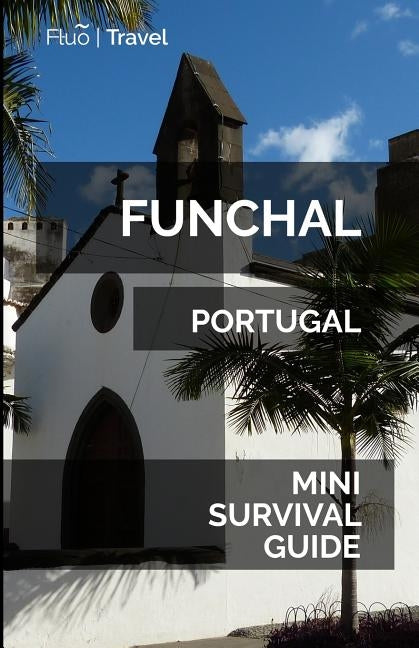 Funchal Mini Survival Guide by Hayes, Jan