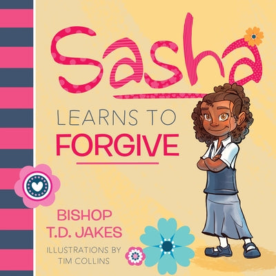 Sasha Learns to Forgive by Jakes, T. D.