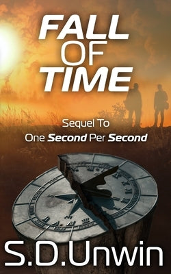 Fall Of Time by Unwin, S. D.