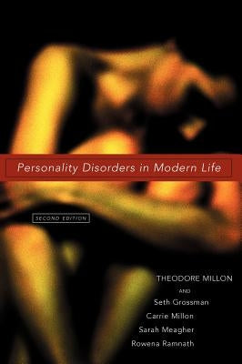 Personality Disorders in Modern Life by Millon, Theodore