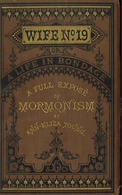 Wife no. 19 by Young, Ann Eliza