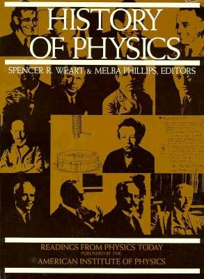History of Physics by Phillips, Melba