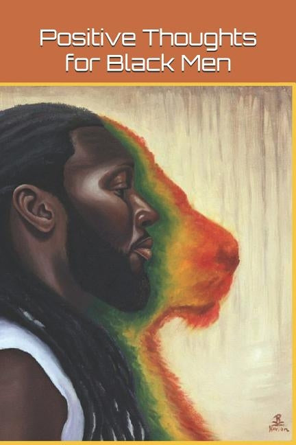 Positive Thoughts for Black Men by Hall, Deidra