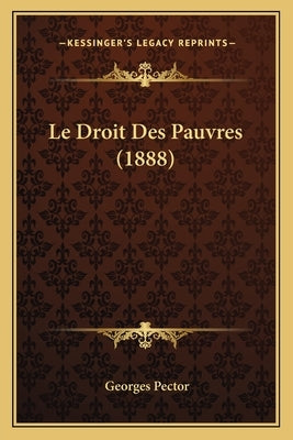 Le Droit Des Pauvres (1888) by Pector, Georges