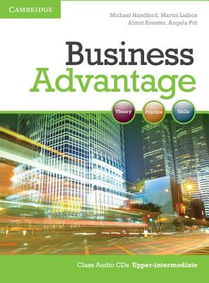 Business Advantage, Upper-Intermediate: Theory, Practice, Skills by Handford, Michael