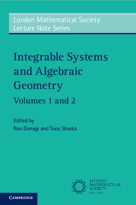 Integrable Systems and Algebraic Geometry 2 Volume Paperback Set by Donagi, Ron