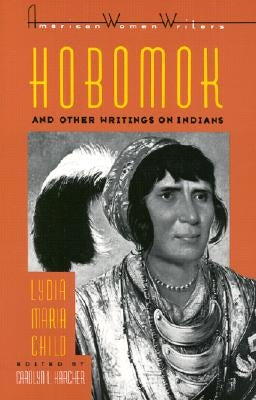 Hobomok and Other Writings on Indians by Karcher, Carolyn L.