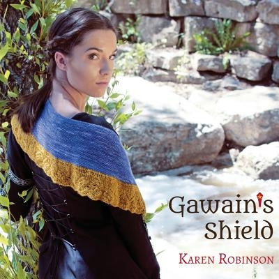 Gawain's Shield by Robinson, Karen
