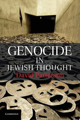Genocide in Jewish Thought by Patterson, David
