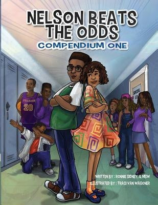 Nelson Beats The Odds: Compendium One by Wagoner, Traci Van