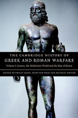 The Cambridge History of Greek and Roman Warfare by Sabin, Philip