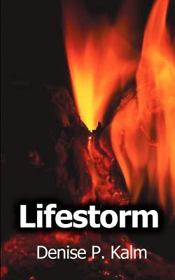 Lifestorm by Kalm, Denise P.