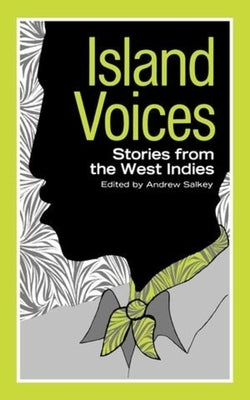 Island Voices: Stories from the West Indies by Naipaul, V. S.