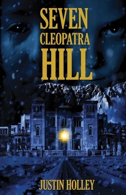 Seven Cleopatra Hill by Holley, Justin