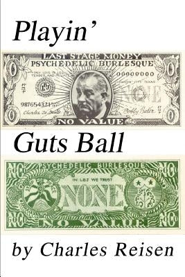 Playin' Guts Ball by Reisen, Charles