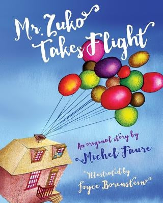 Mr. Zuko Takes Flight by Faure, Michel
