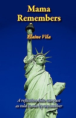 Mama Remembers by Vila, Elaine