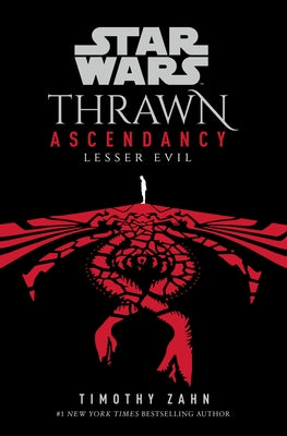 Star Wars: Thrawn Ascendancy (Book III: Lesser Evil) by Zahn, Timothy