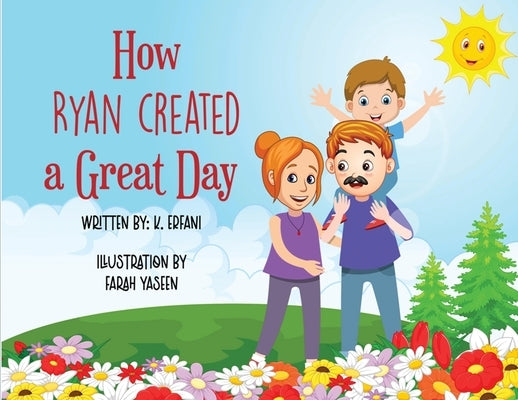 How Ryan created a great day by Erfani, K.