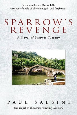 Sparrow's Revenge: A Novel of Postwar Tuscany by Salsini, Paul