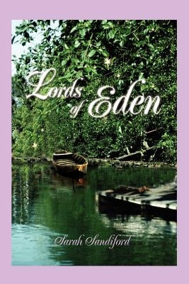 Lords of Eden by Sandiford, Sarah