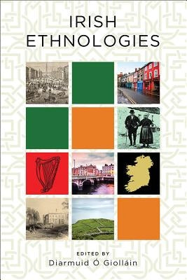 Irish Ethnologies by &#211;. Gioll&#225;in, Diarmuid