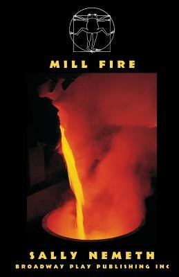 Mill Fire by Nemeth, Sally