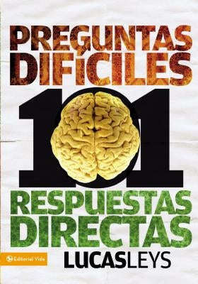 101 preguntas difíciles, respuestas directas by Leys, Lucas