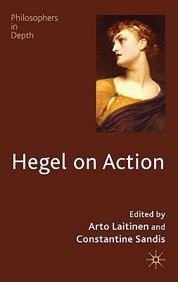 Hegel on Action by Laitinen, Arto