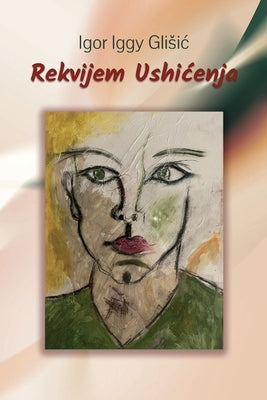 Rekvijem ushicenja by Glisic, Igor Iggy