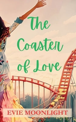 The Coaster of Love by Moonlight, Evie