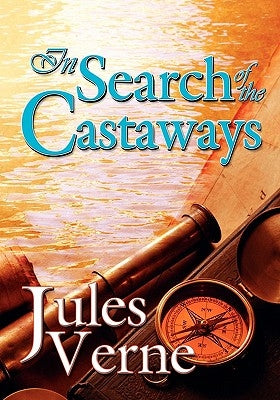 In Search of the Castaways by Verne, Jules