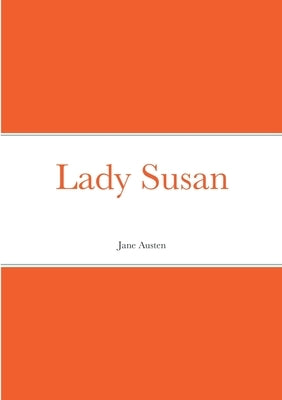 Lady Susan by Austen, Jane