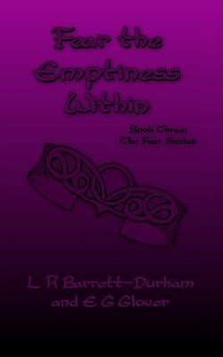 Fear the Emptiness Within: The Fear Series: Book Three by Glover, E. G.