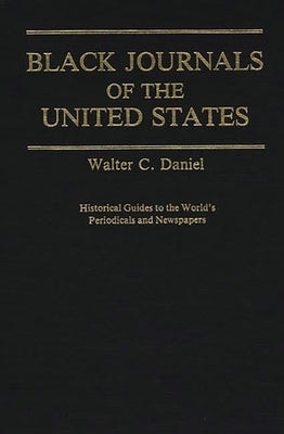 Black Journals of the United States by Daniel, Walter C.