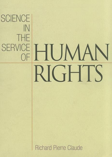 Science in the Service of Human Rights by Claude, Richard Pierre