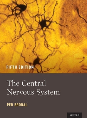 Central Nervous System by Brodal, Per