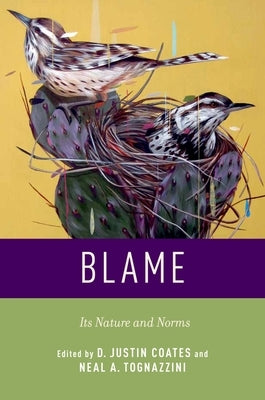 Blame: Its Nature and Norms by Coates, D. Justin