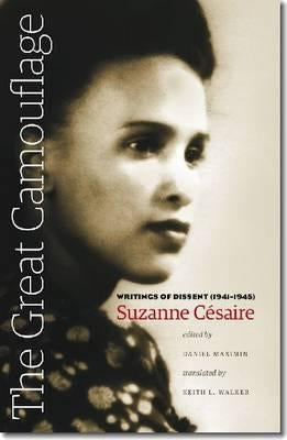 The Great Camouflage: Writings of Dissent (1941-1945) by C&#233;saire, Suzanne