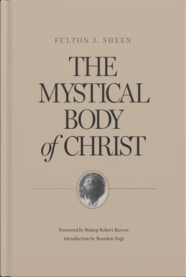 The Mystical Body of Christ by Sheen, Fulton J.