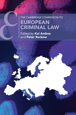 The Cambridge Companion to European Criminal Law by Ambos, Kai