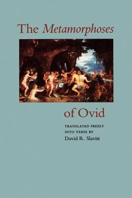 The Metamorphoses of Ovid by Ovid