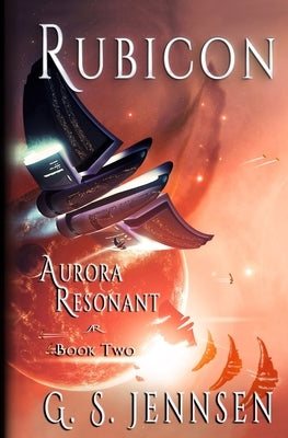 Rubicon: Aurora Resonant Book Two by Jennsen, G. S.